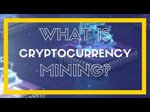 What is Cryptocurrency (Bitcoin) Mining?